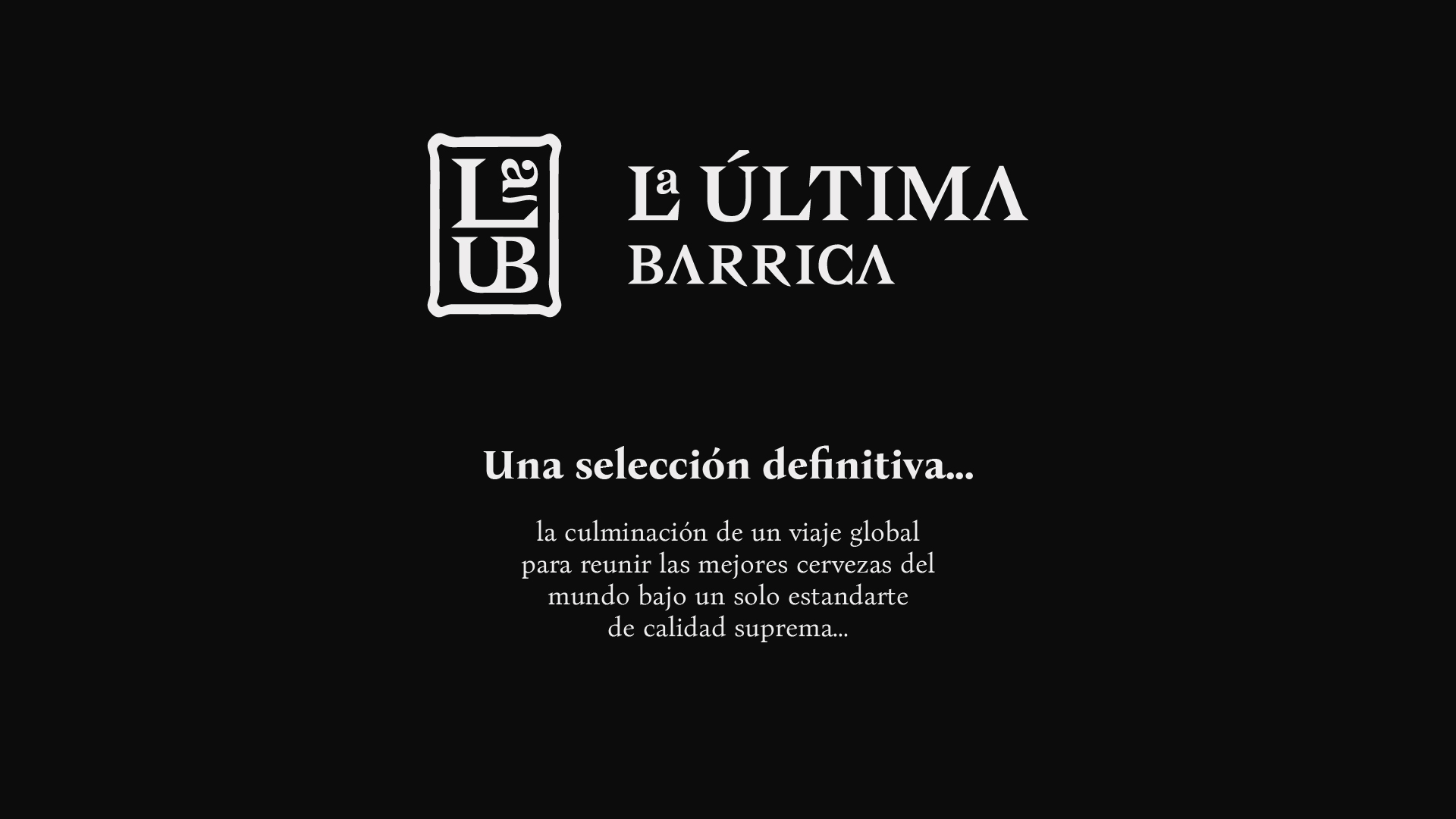 La Última Barrica — pieza de presentación del manifiesto de marca